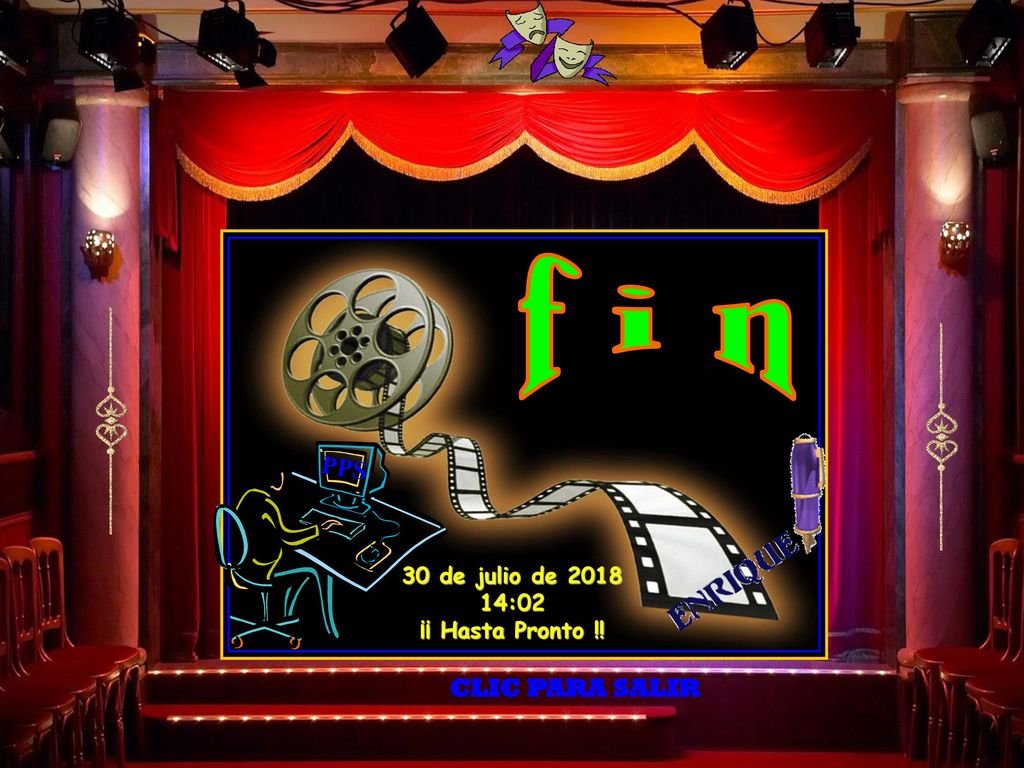 f i n PPS 30 de julio de :02 ¡¡ Hasta Pronto !! CLIC PARA SALIR