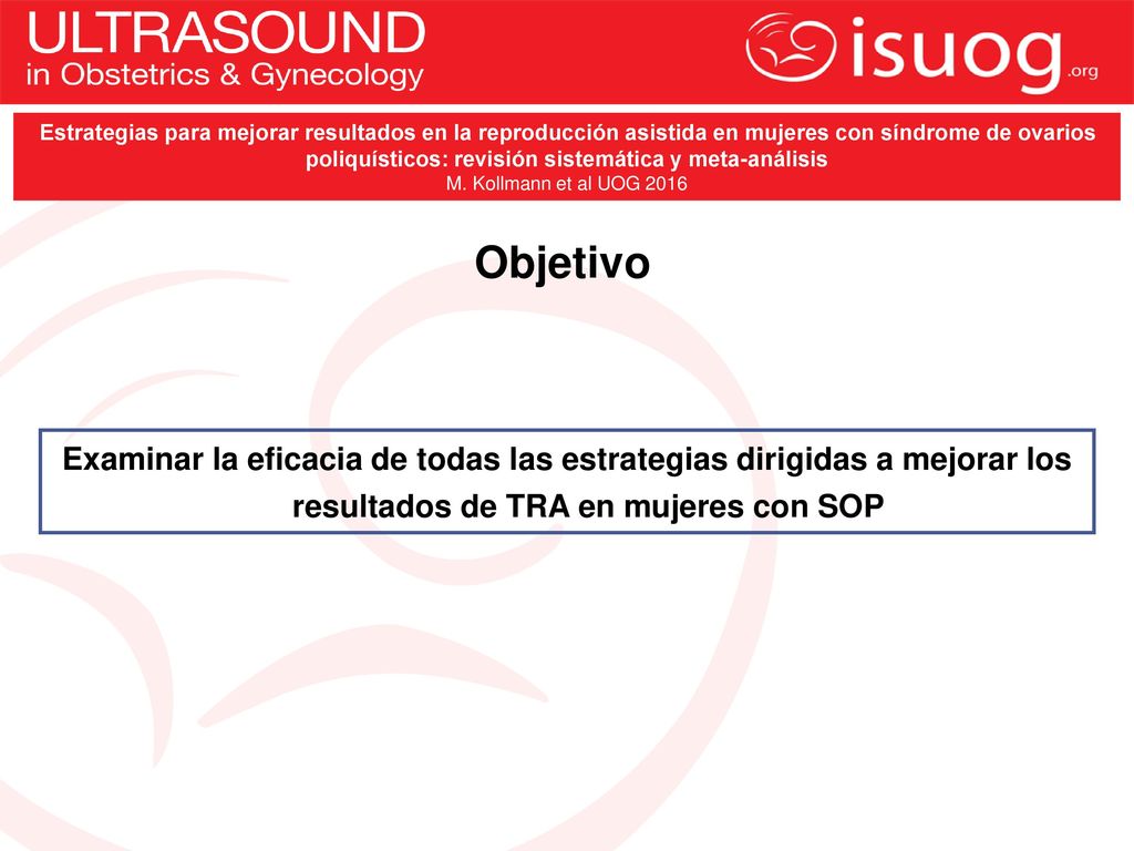 Estrategias para mejorar resultados en la reproducción asistida en mujeres con síndrome de ovarios poliquísticos: revisión sistemática y meta-análisis