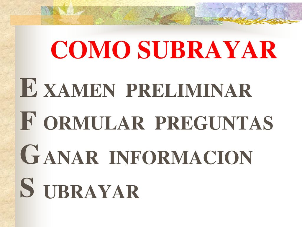COMO SUBRAYAR E F G S XAMEN PRELIMINAR ORMULAR PREGUNTAS ANAR INFORMACION UBRAYAR