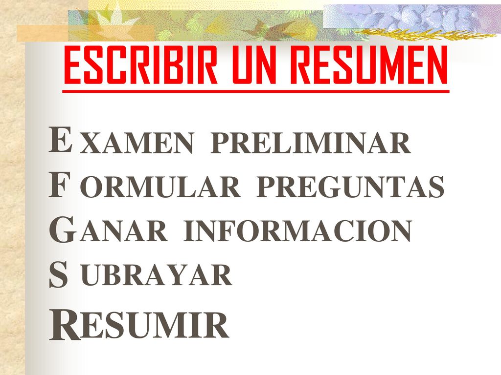 ESCRIBIR UN RESUMEN E F G S R ESUMIR XAMEN PRELIMINAR