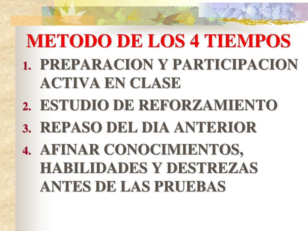 METODO DE LOS 4 TIEMPOS PREPARACION Y PARTICIPACION ACTIVA EN CLASE