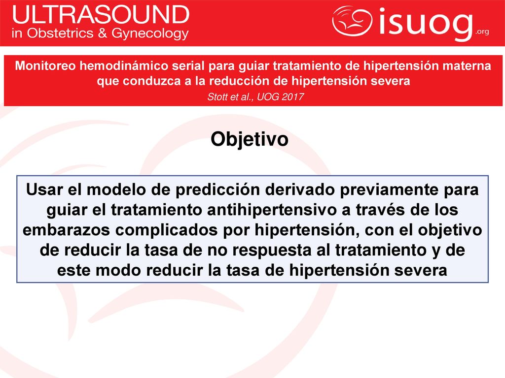 Monitoreo hemodinámico serial para guiar tratamiento de hipertensión materna que conduzca a la reducción de hipertensión severa