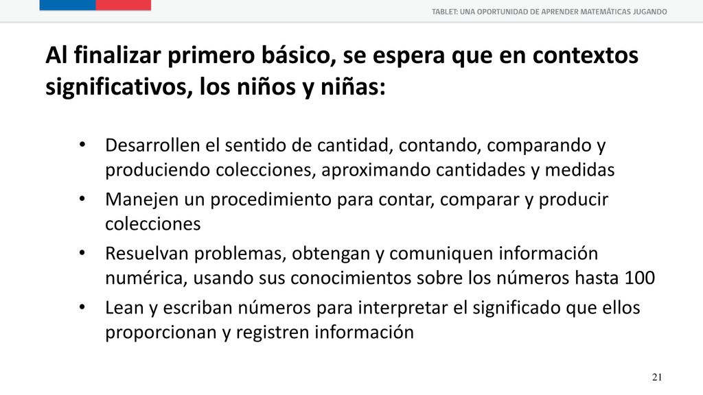 Al finalizar primero básico, se espera que en contextos significativos, los niños y niñas: