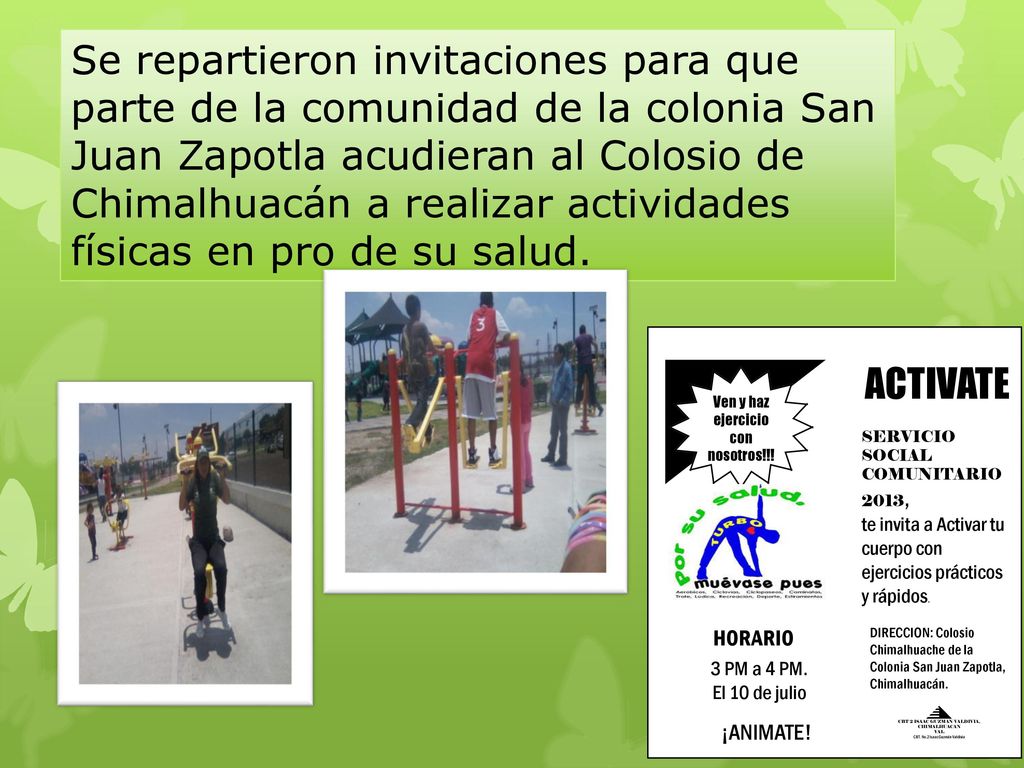 Se repartieron invitaciones para que parte de la comunidad de la colonia San Juan Zapotla acudieran al Colosio de Chimalhuacán a realizar actividades físicas en pro de su salud.