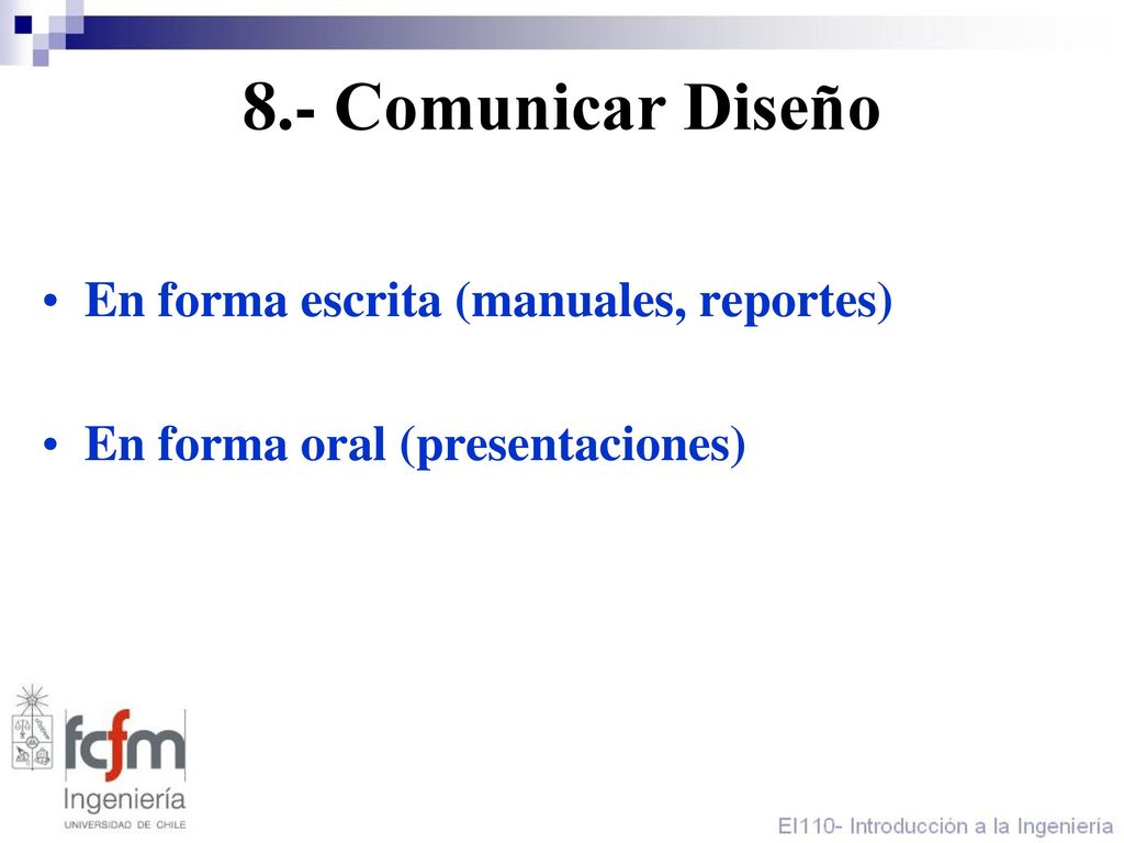 8.- Comunicar Diseño En forma escrita (manuales, reportes)