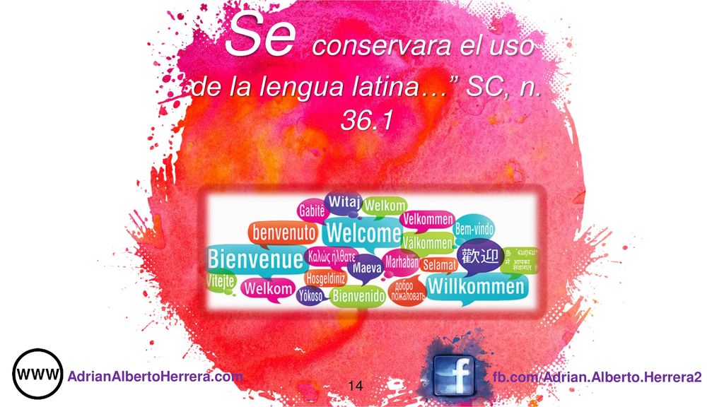 Se conservara el uso de la lengua latina… SC, n. 36.1
