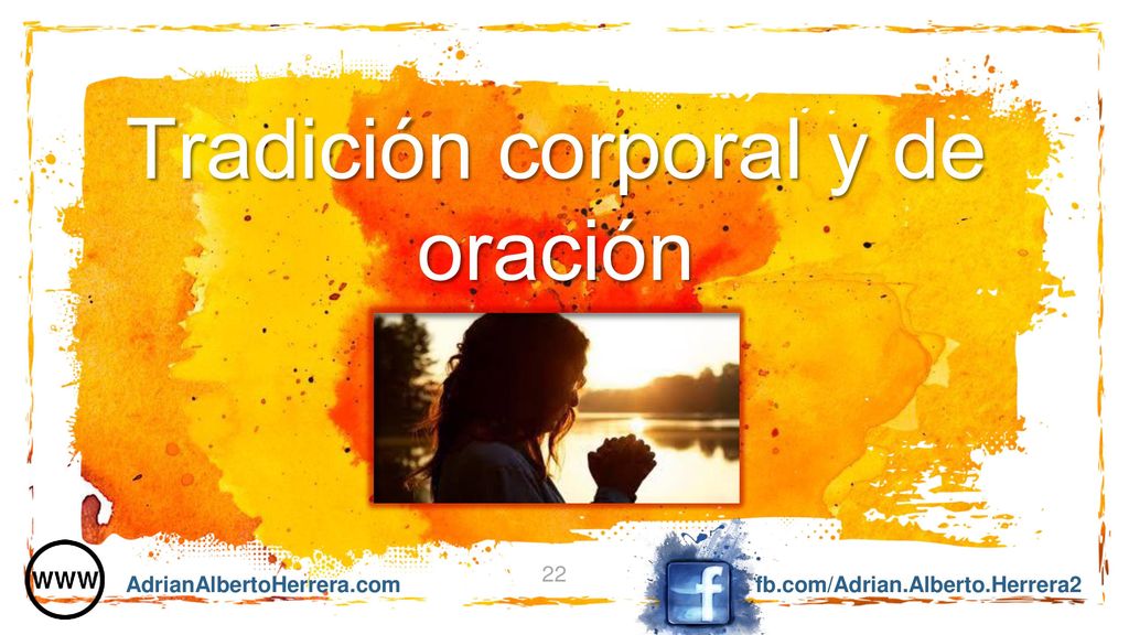 Tradición corporal y de oración