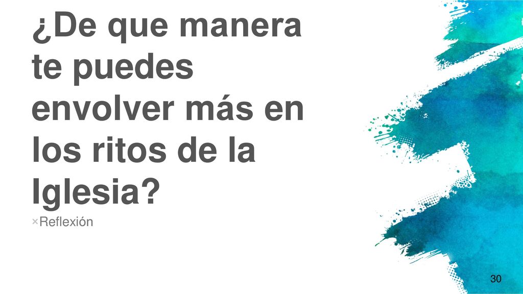 ¿De que manera te puedes envolver más en los ritos de la Iglesia