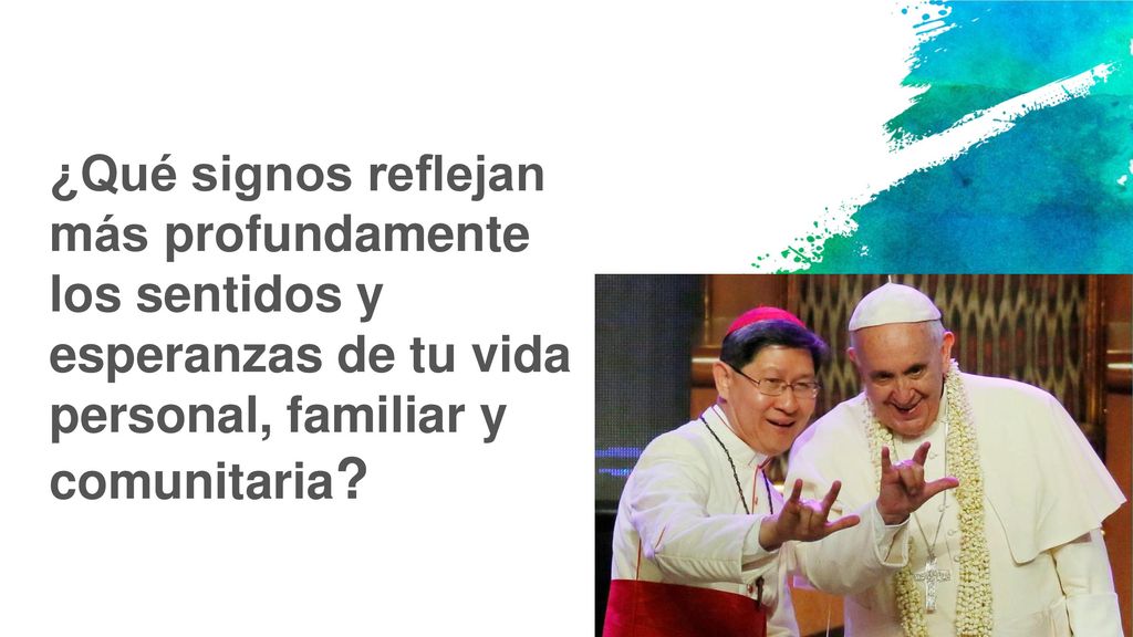 ¿Qué signos reflejan más profundamente los sentidos y esperanzas de tu vida personal, familiar y comunitaria