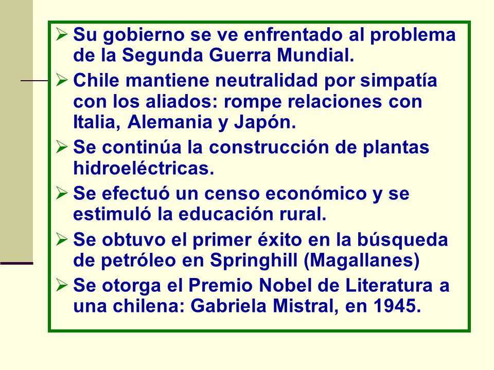 Su gobierno se ve enfrentado al problema de la Segunda Guerra Mundial.