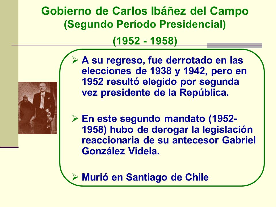 Gobierno de Carlos Ibáñez del Campo (Segundo Período Presidencial) ( )
