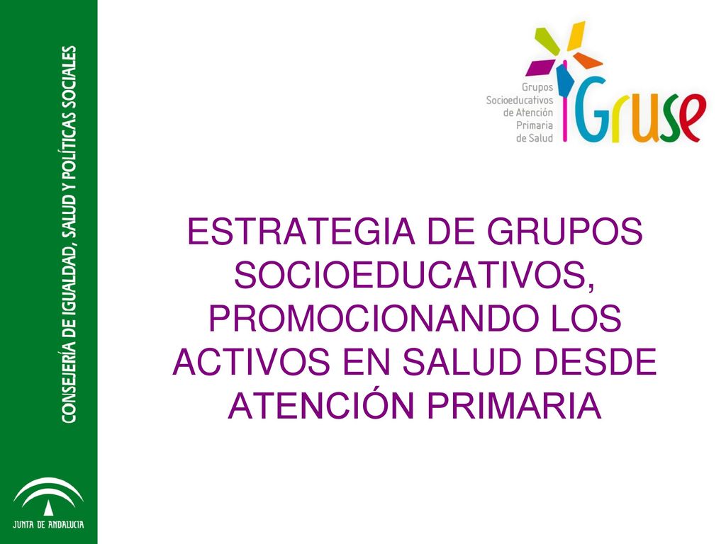 ESTRATEGIA DE GRUPOS SOCIOEDUCATIVOS, PROMOCIONANDO LOS ACTIVOS EN SALUD DESDE ATENCIÓN PRIMARIA