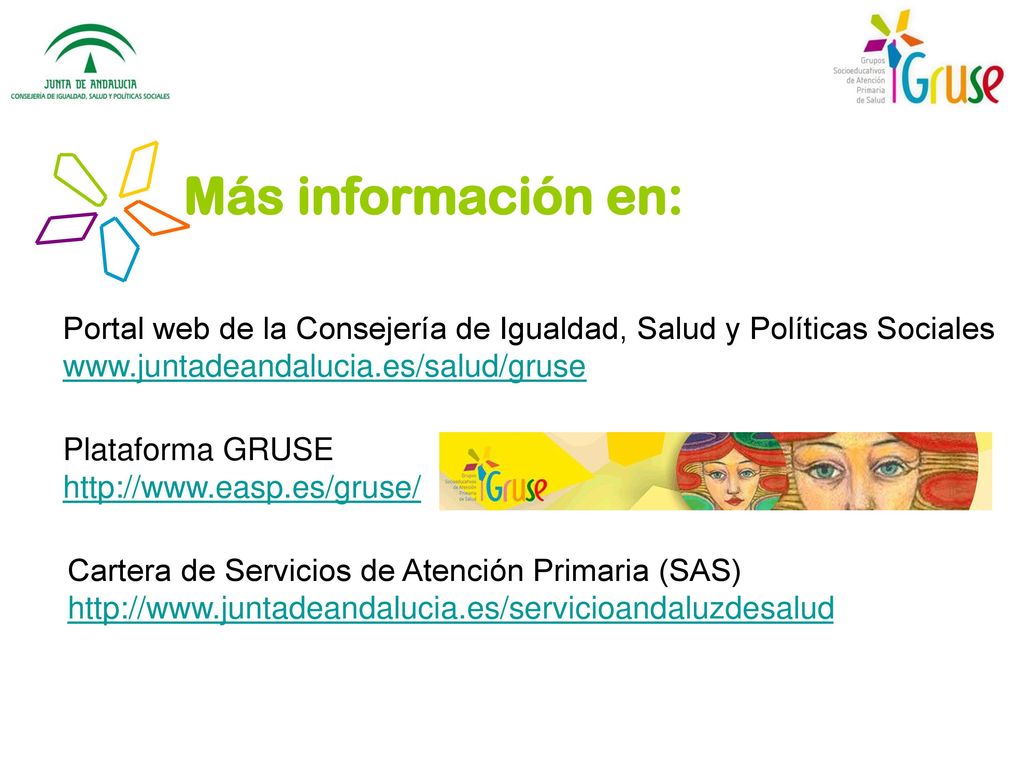 Más información en: Portal web de la Consejería de Igualdad, Salud y Políticas Sociales.