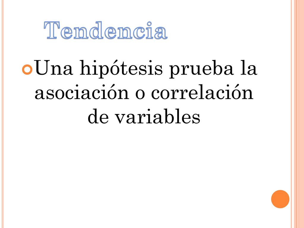 Una hipótesis prueba la asociación o correlación de variables