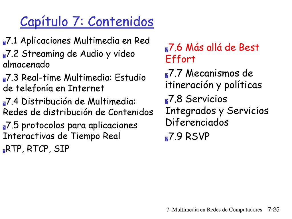 Capítulo 7: Contenidos 7.6 Más allá de Best Effort