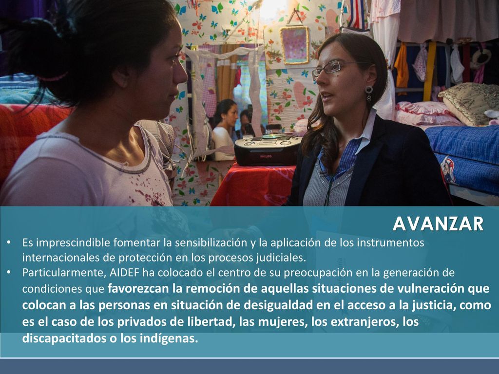 AVANZAR Es imprescindible fomentar la sensibilización y la aplicación de los instrumentos internacionales de protección en los procesos judiciales.