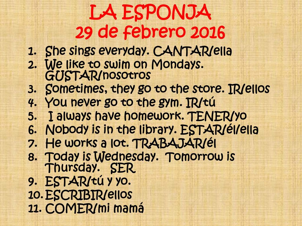 LA ESPONJA 29 de febrero 2016 She sings everyday. CANTAR/ella