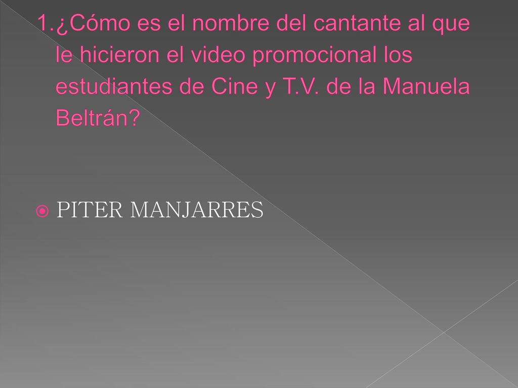 ¿Cómo es el nombre del cantante al que le hicieron el video promocional los estudiantes de Cine y T.V. de la Manuela Beltrán