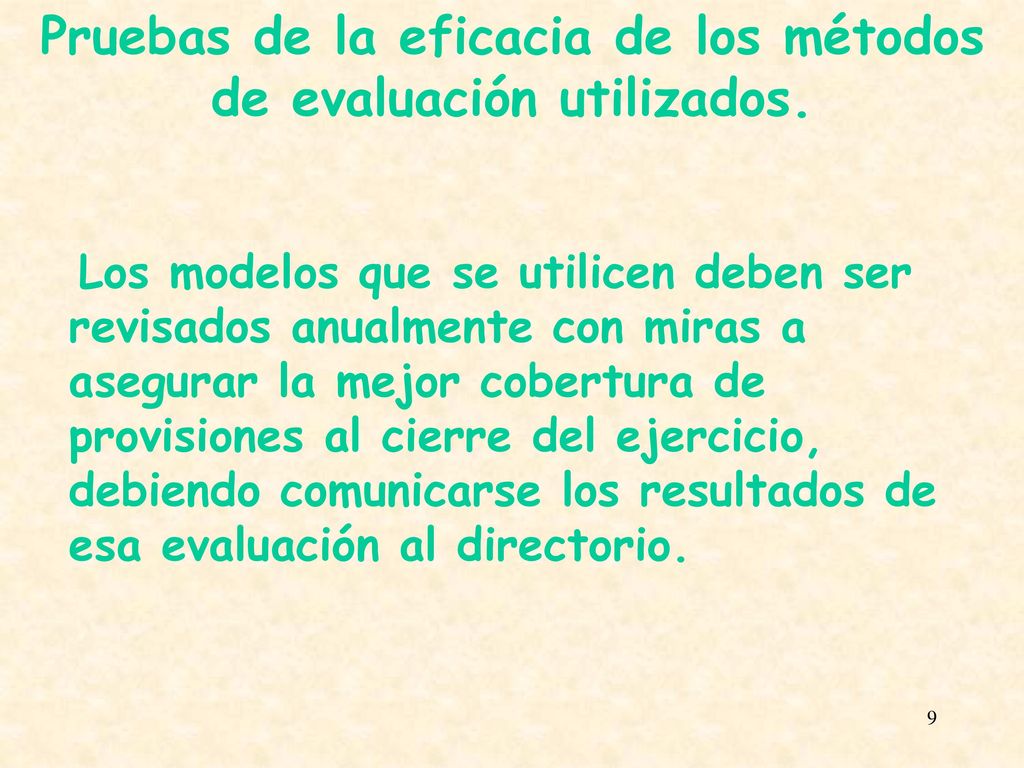 Pruebas de la eficacia de los métodos de evaluación utilizados.