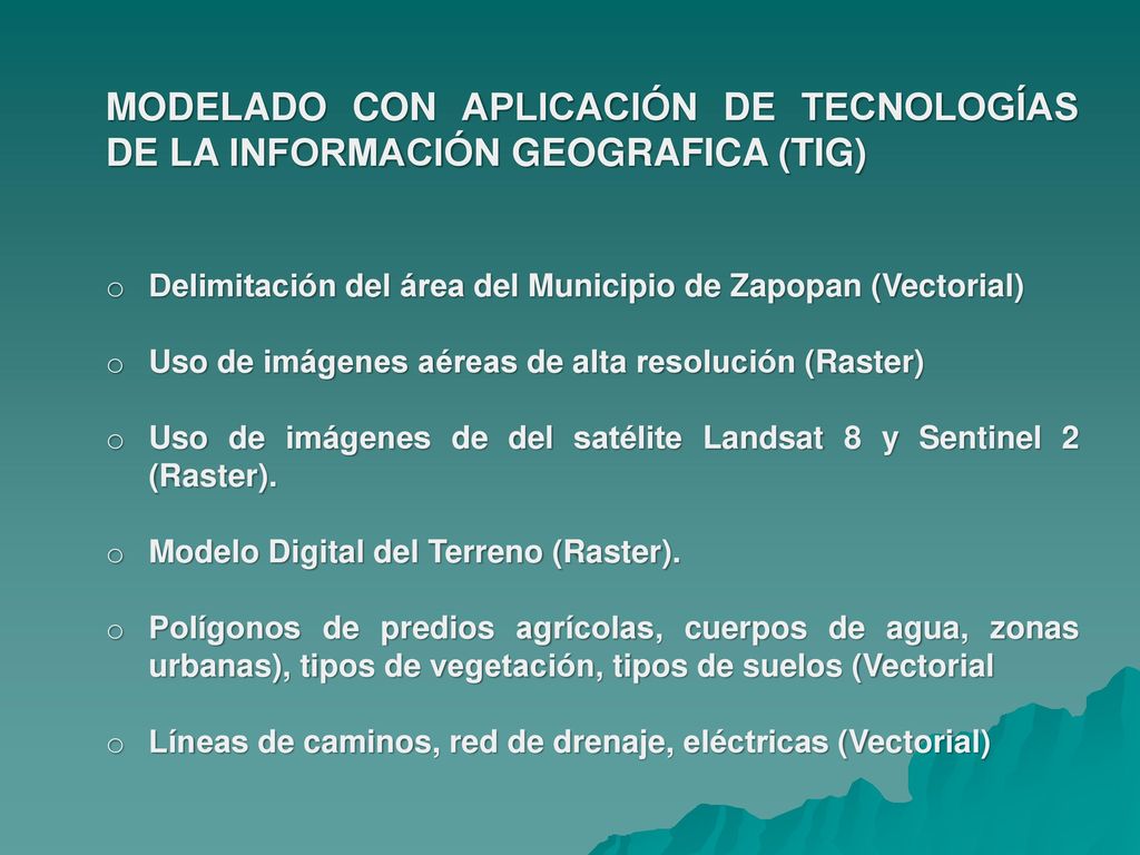 MODELADO CON APLICACIÓN DE TECNOLOGÍAS DE LA INFORMACIÓN GEOGRAFICA (TIG)