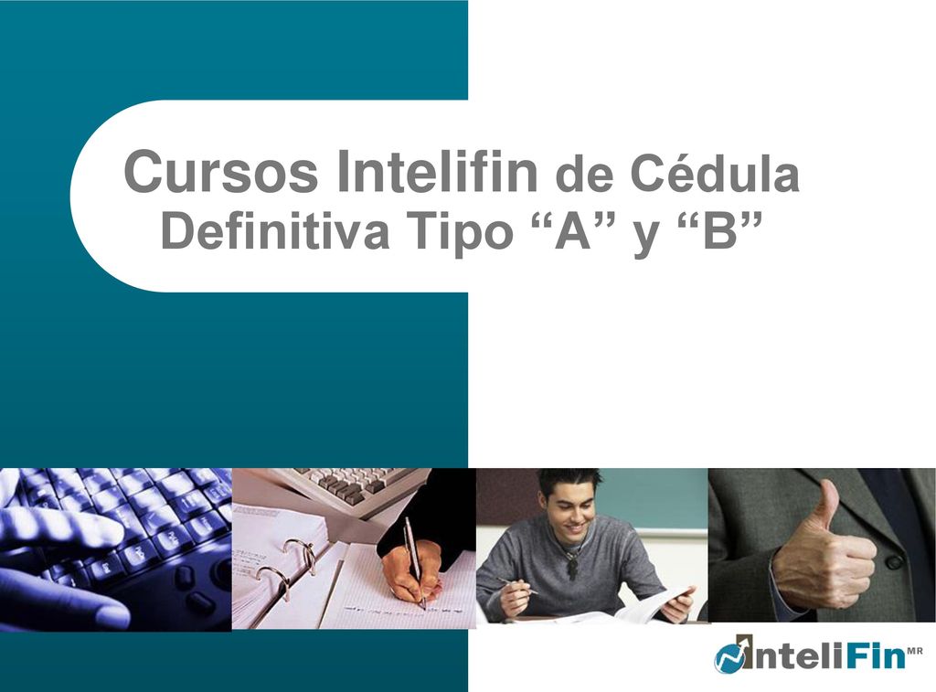 Cursos Intelifin de Cédula Definitiva Tipo A y B