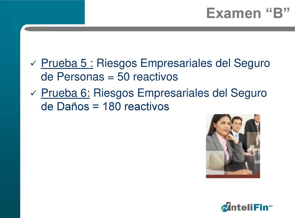 Examen B Prueba 5 : Riesgos Empresariales del Seguro de Personas = 50 reactivos.
