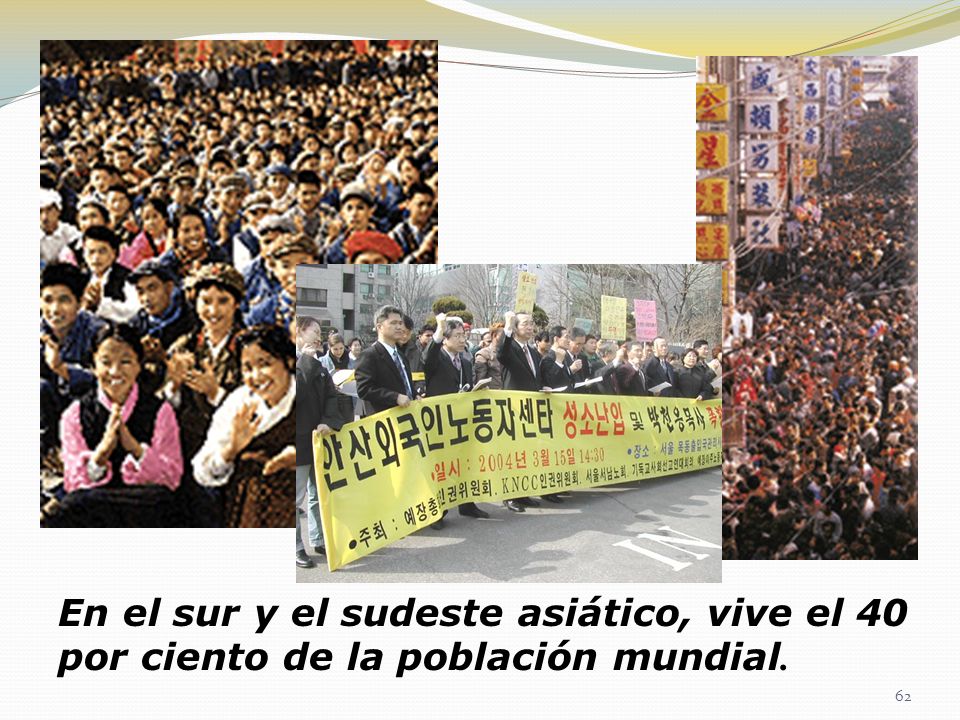 En el sur y el sudeste asiático, vive el 40 por ciento de la población mundial.
