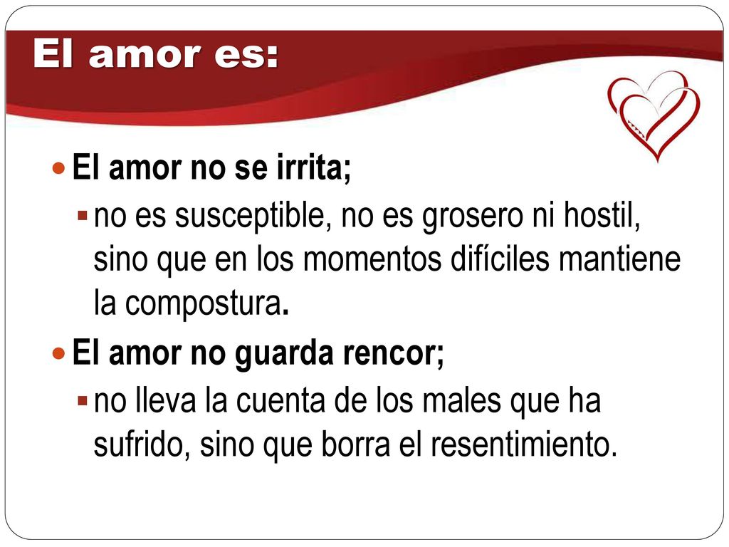 El amor es: El amor no se irrita;