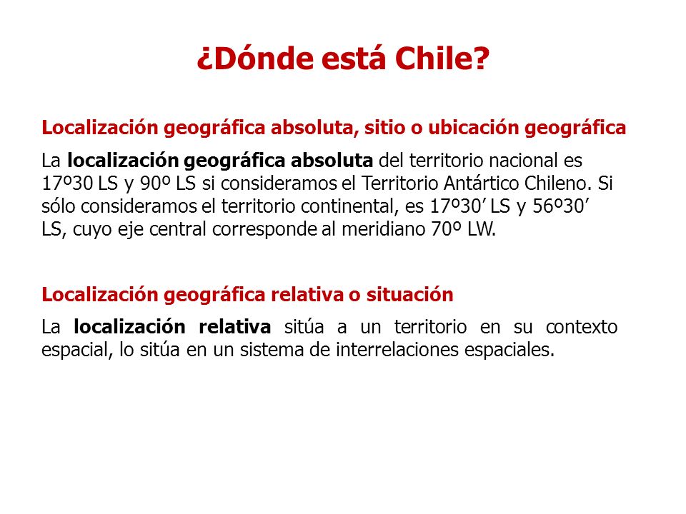 ¿Dónde está Chile Localización geográfica absoluta, sitio o ubicación geográfica.