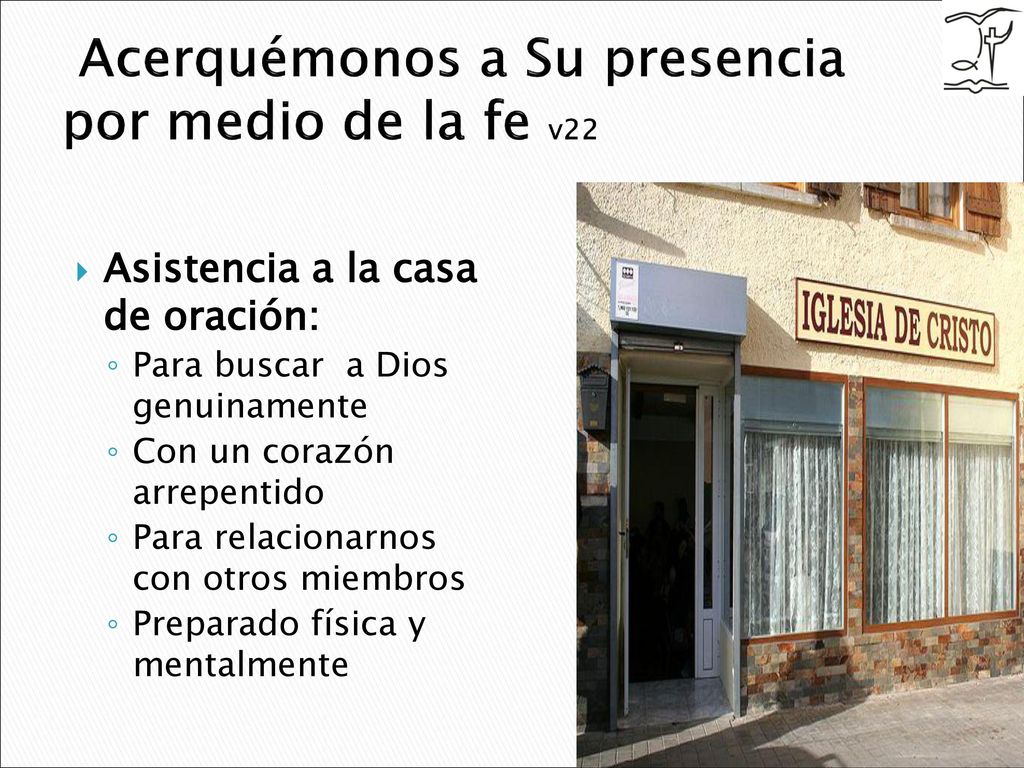 Acerquémonos a Su presencia por medio de la fe v22