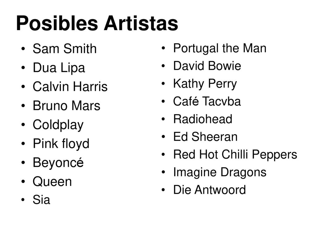 Posibles Artistas Sam Smith Dua Lipa Calvin Harris Bruno Mars Coldplay