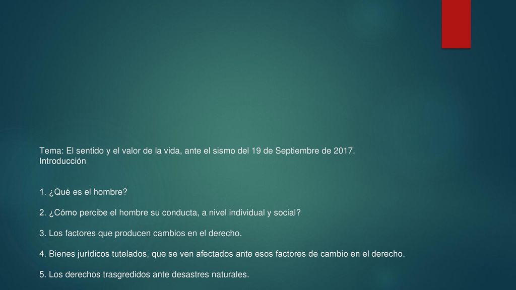 Tema: El sentido y el valor de la vida, ante el sismo del 19 de Septiembre de 2017.