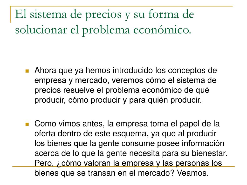 El sistema de precios y su forma de solucionar el problema económico.