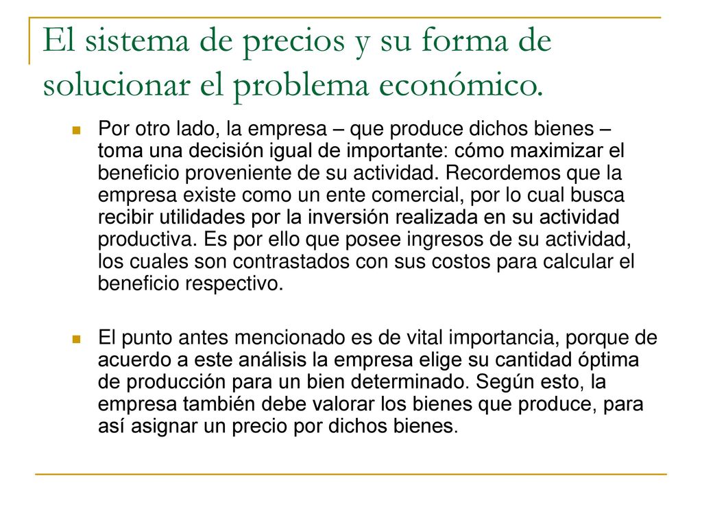 El sistema de precios y su forma de solucionar el problema económico.