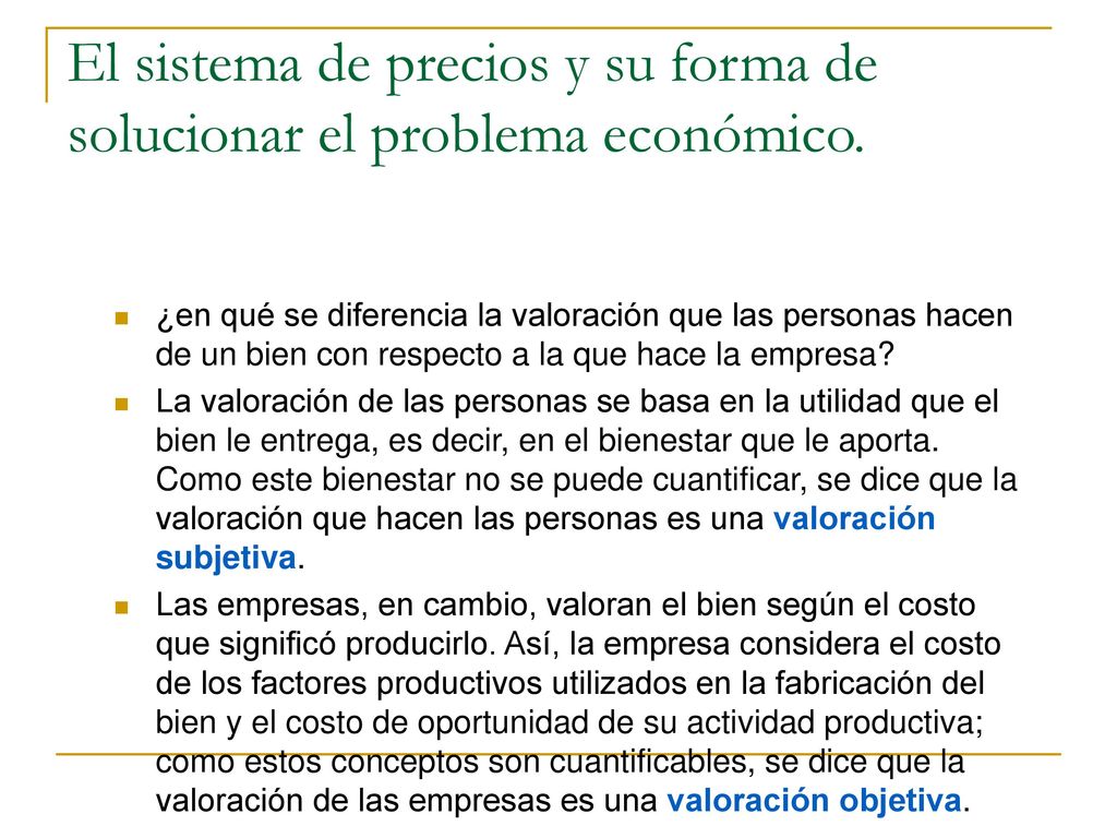 El sistema de precios y su forma de solucionar el problema económico.
