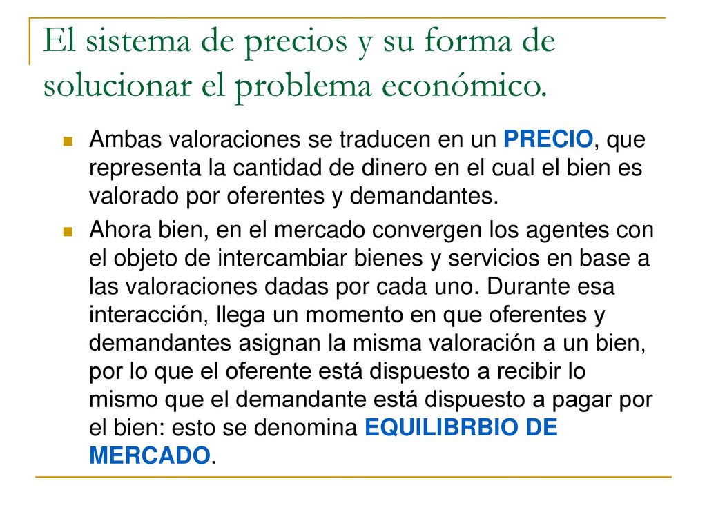 El sistema de precios y su forma de solucionar el problema económico.
