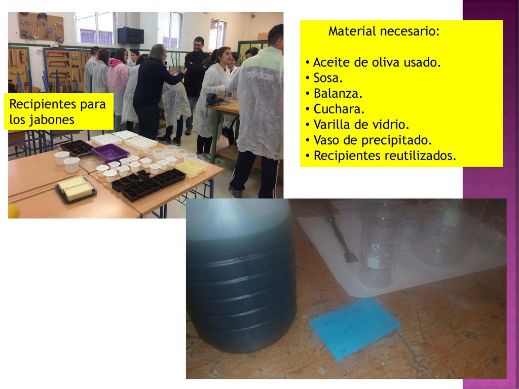 Material necesario: Aceite de oliva usado. Sosa. Balanza. Cuchara. Varilla de vidrio. Vaso de precipitado.