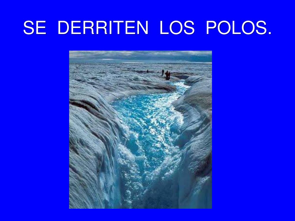 SE DERRITEN LOS POLOS.