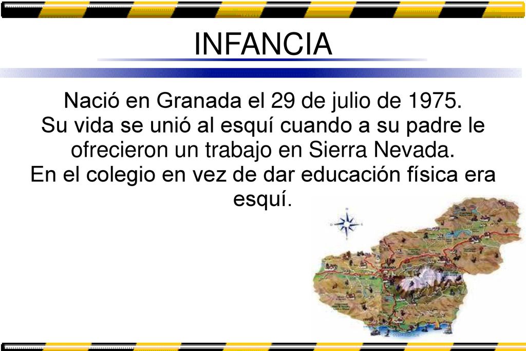 INFANCIA Nació en Granada el 29 de julio de 1975.