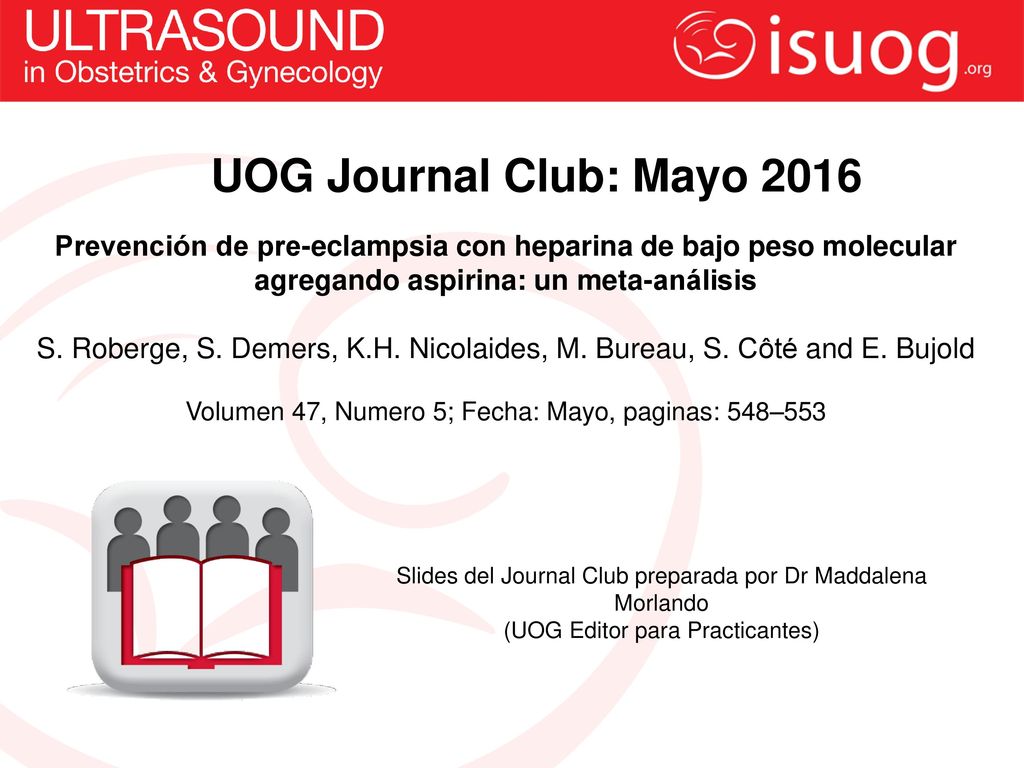 UOG Journal Club: Mayo 2016 Prevención de pre-eclampsia con heparina de bajo peso molecular agregando aspirina: un meta-análisis.