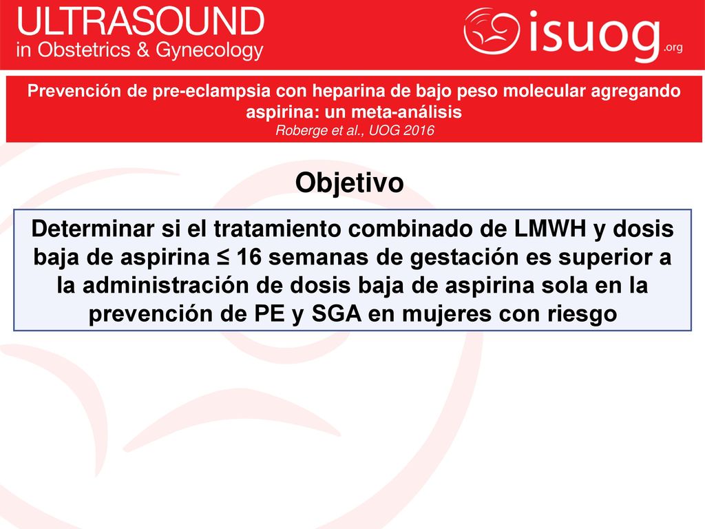 Prevención de pre-eclampsia con heparina de bajo peso molecular agregando aspirina: un meta-análisis