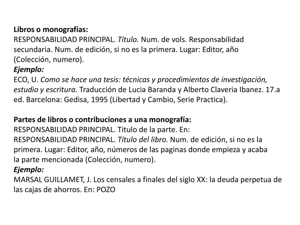 Libros o monografías: RESPONSABILIDAD PRINCIPAL. Título. Num. de vols. Responsabilidad.