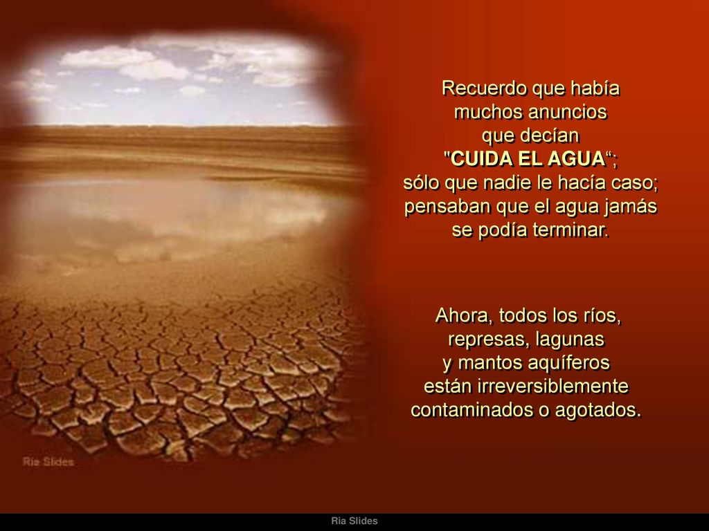 Ahora, todos los ríos, represas, lagunas y mantos aquíferos