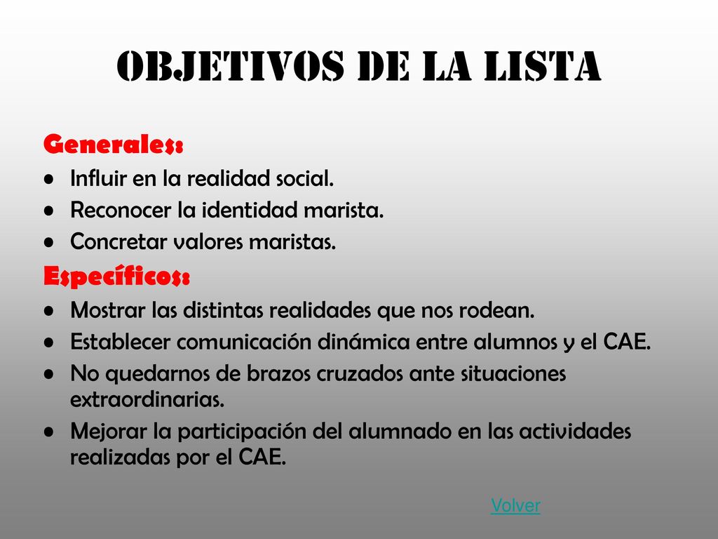 Objetivos de la Lista Generales: Específicos: