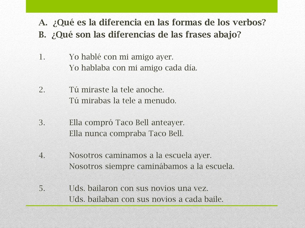 A. ¿Qué es la diferencia en las formas de los verbos