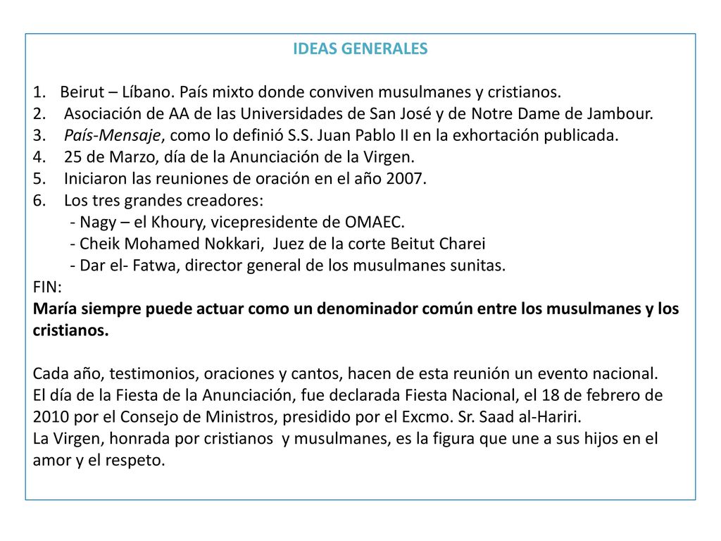 IDEAS GENERALES Beirut – Líbano. País mixto donde conviven musulmanes y cristianos.