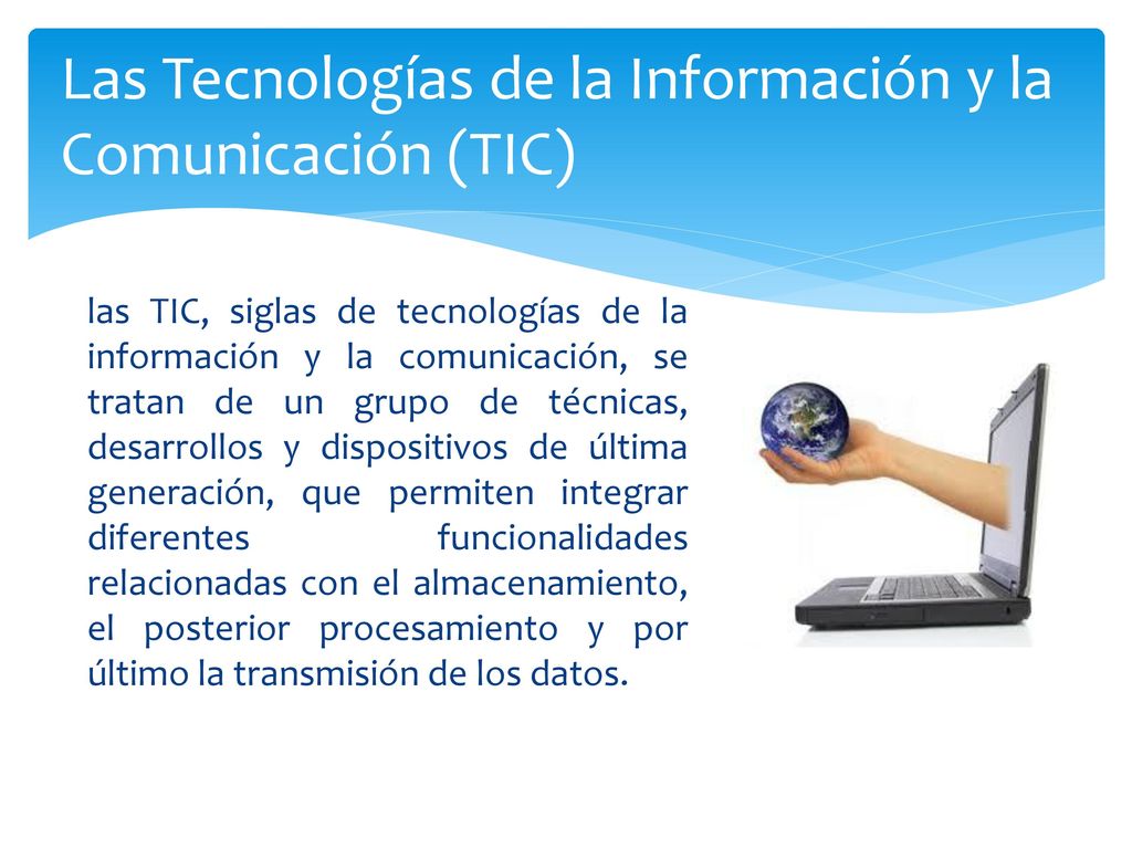 Las Tecnologías de la Información y la Comunicación (TIC)