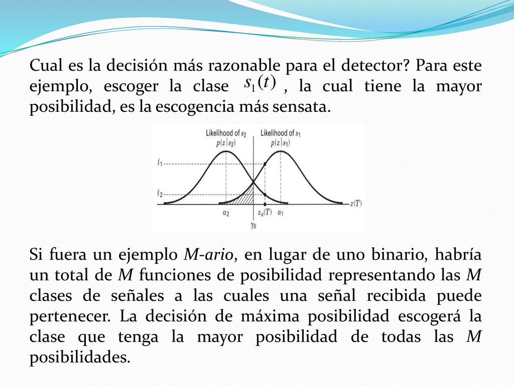 Cual es la decisión más razonable para el detector