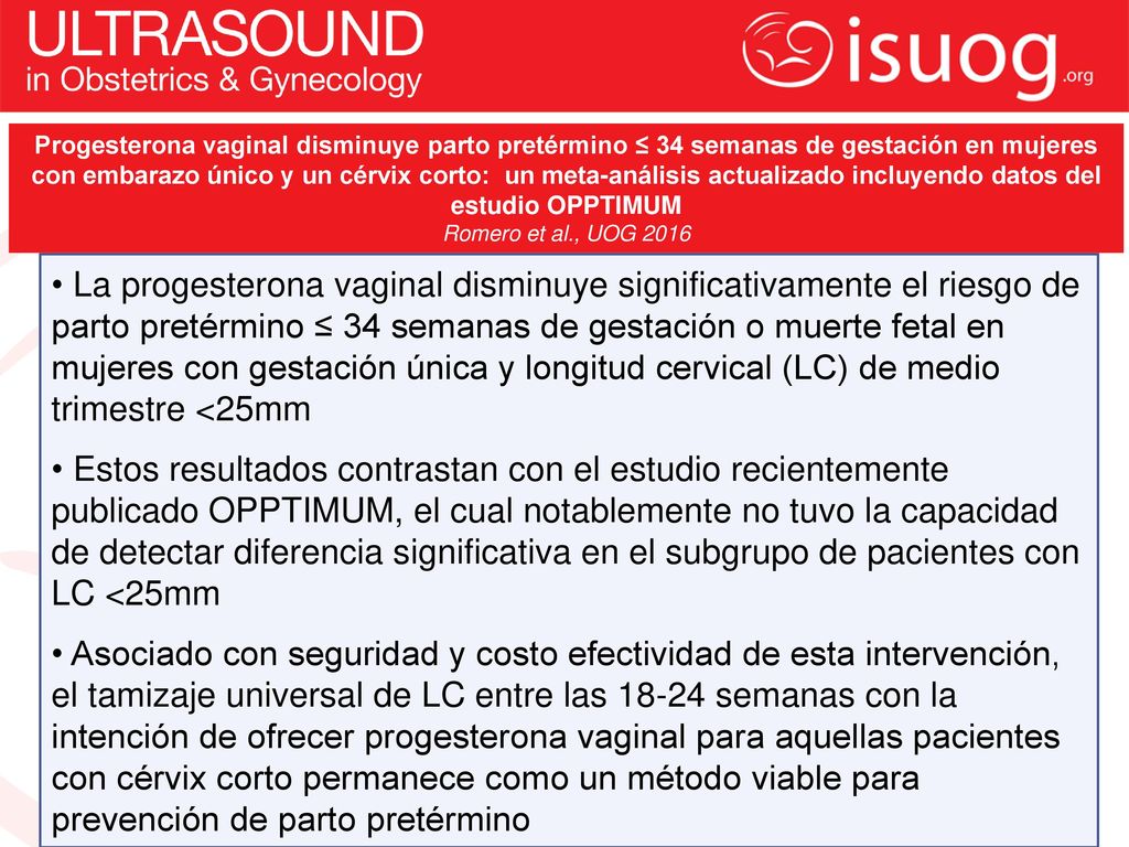 Progesterona vaginal disminuye parto pretérmino ≤ 34 semanas de gestación en mujeres con embarazo único y un cérvix corto: un meta-análisis actualizado incluyendo datos del estudio OPPTIMUM