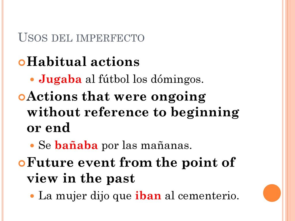 Actions that were ongoing without reference to beginning or end